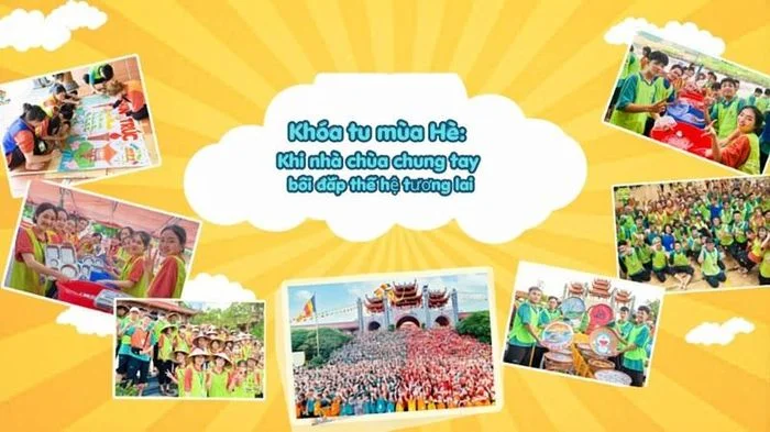 Khóa tu mùa Hè: Khi nhà chùa chung tay bồi đắp thế hệ tương lai