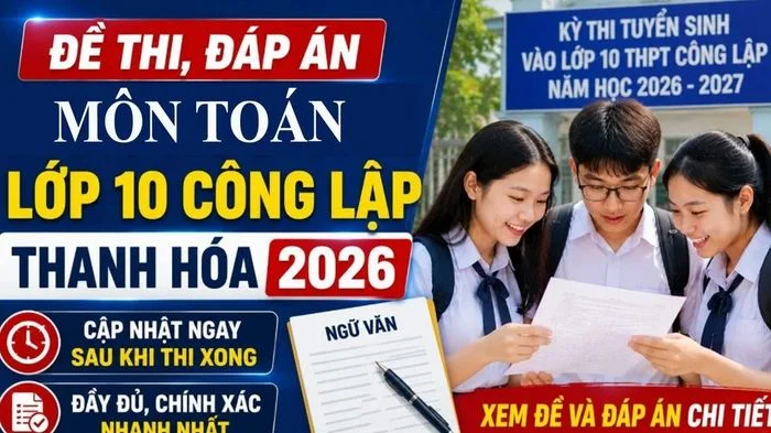 CHÍNH THỨC: Đề và lời giải môn Toán thi lớp 10 ở Thanh Hóa
